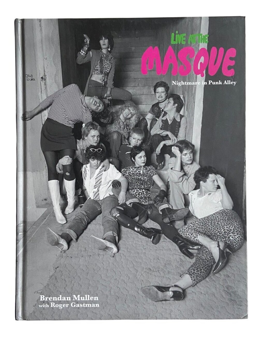 LIVE AT THE MASQUE: NIGHTMARE IN PUNK ALLEY BRENDAN MULLEN 70s LOS ANGELES BOOK